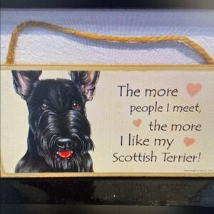 Scottish Terrier Scottie "The more people I meet the more I like" Dog Wall Decor